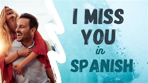 miss you en español|to miss something in spanish.